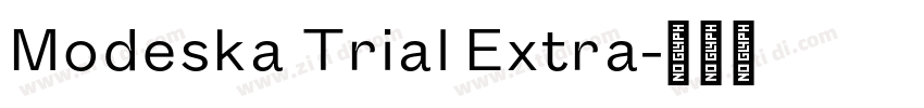 Modeska Trial Extra字体转换 Modeska Trial Extra字体转换